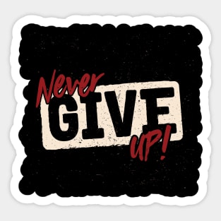 Never Give Up Sticker